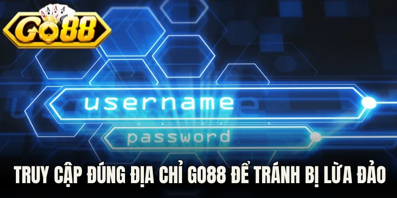 Truy cập đúng địa chỉ Go88 để tránh bị lừa đảo