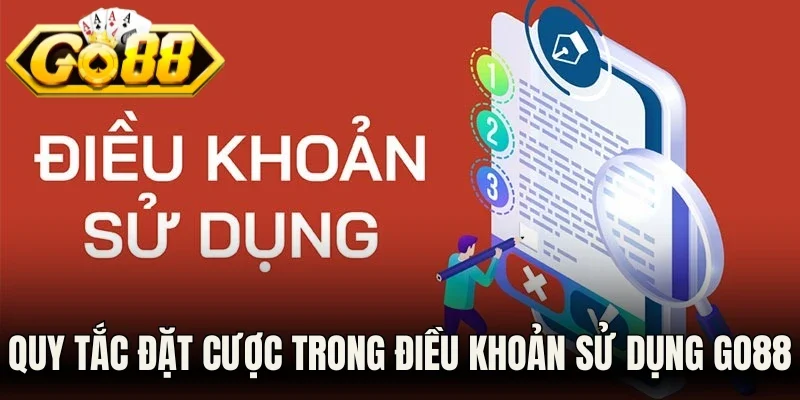 Quy tắc đặt cược cập nhật trong điều khoản sử dụng Go88