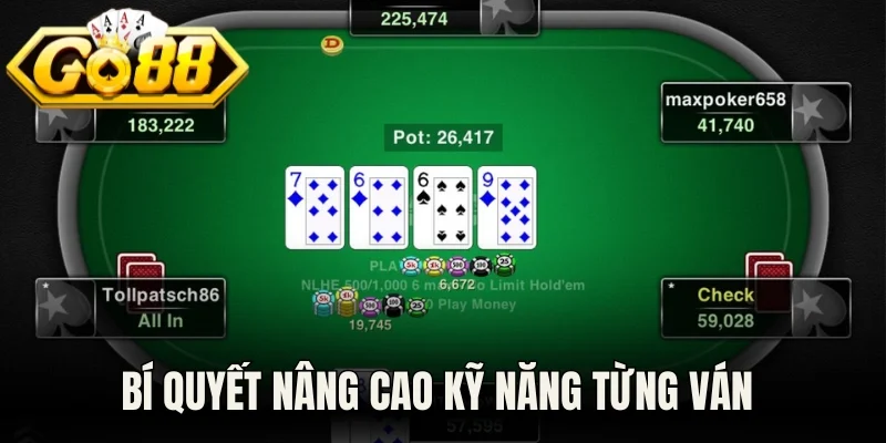 Bí quyết nâng cao kỹ năng từng ván 