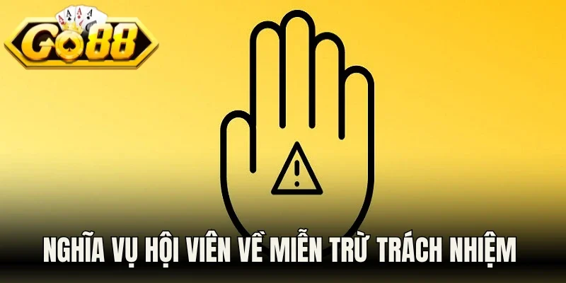 Nghĩa vụ hội viên về miễn trừ trách nhiệm tại Go88