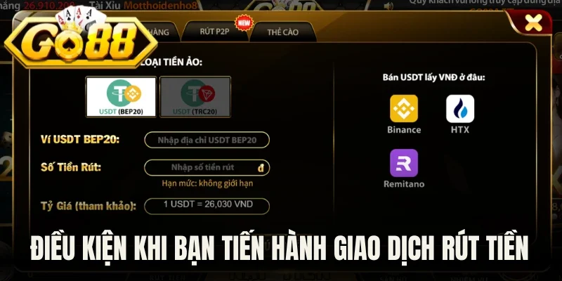 Điều kiện khi bạn tiến hành giao dịch rút tiền Go88